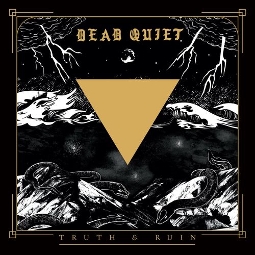 Dead Quiet - Truth and Ruin (2020)