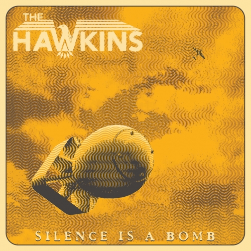 The Hawkins - Silence is a Bomb (2020)