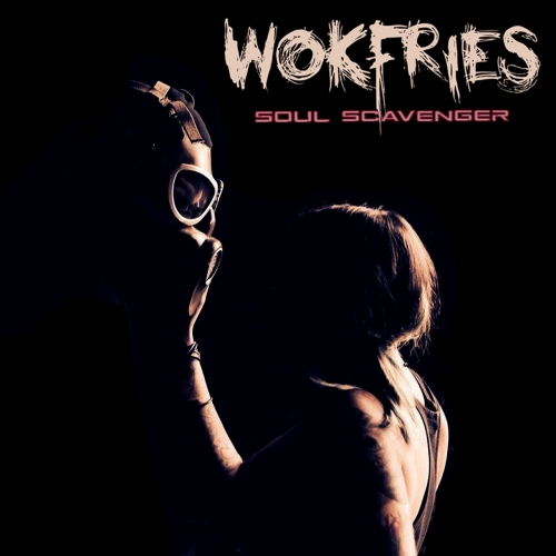 Wokfries - Soul Scavenger (2020)
