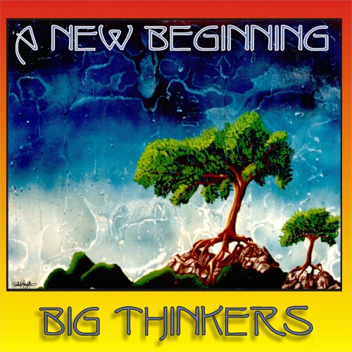 Big Thinkers - A New Beginning (2020)