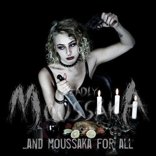 Deadly Moussaka - ...And Moussaka for All (2020)