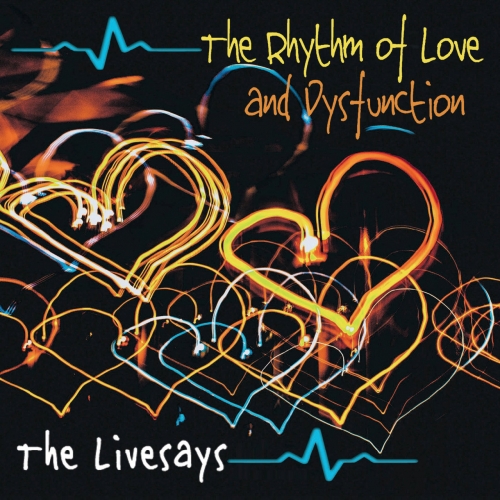 The Livesays - The Rhythm of Love and Dysfunction (2020)