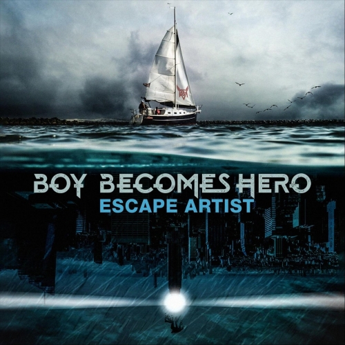 Boy Becomes Hero - Escape Artist (2020)
