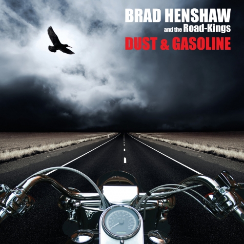 BRAD HENSHAW & THE ROAD KINGS - Dust & Gasoline (2020)