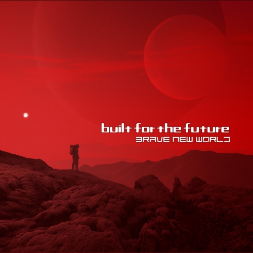 Built for the Future - Brave New World (2020)