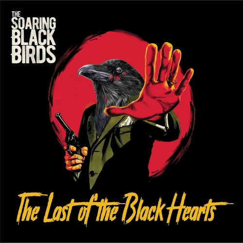 The Soaring Blackbirds - The Last of the Black Hearts (2020)