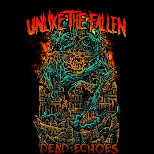 Unlike the Fallen - Dead Echoes (2020)
