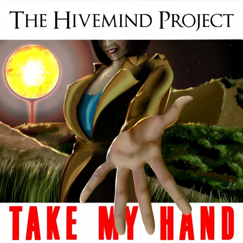 The Hivemind Project - Take My Hand & the Hivemind Project (2020)
