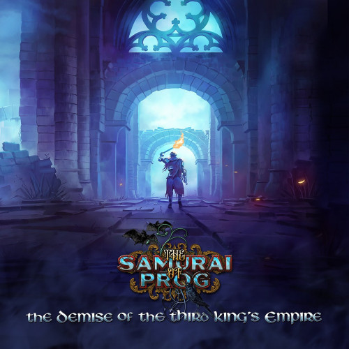 THE SAMURAI OF PROG - The Demise Of The Third King's Empire (2020)