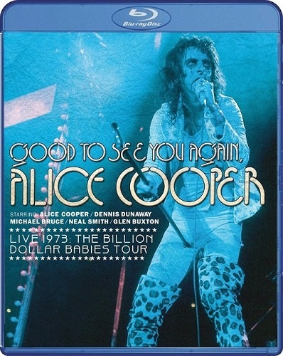 Alice Cooper - Good To See You Again (Live 1973) (2010)
