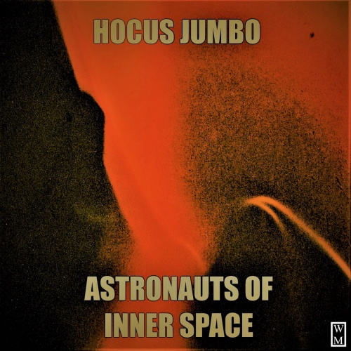 Hocus Jumbo - Astronauts of Inner Space (2020)