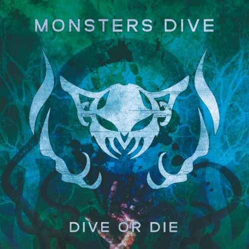 Monsters Dive - Dive or Die (2020)