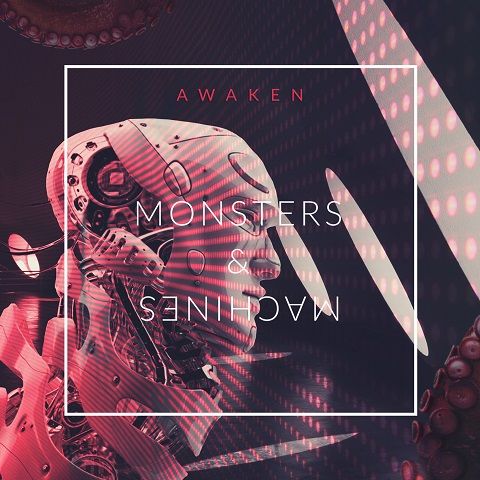 Awaken - Monsters & Machines (2021)