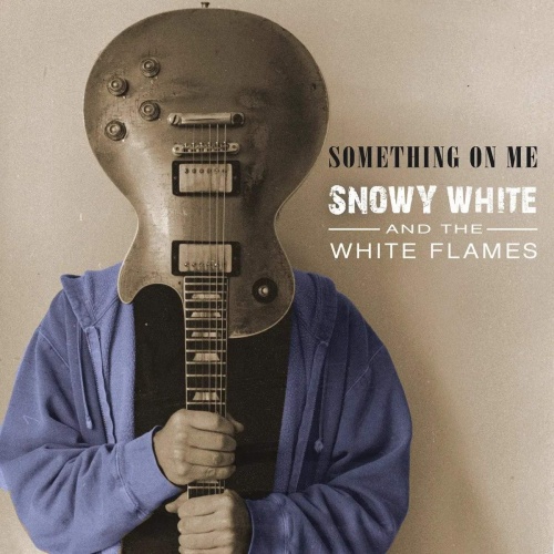 Snowy White & The White Flames - Something on Me (2020)