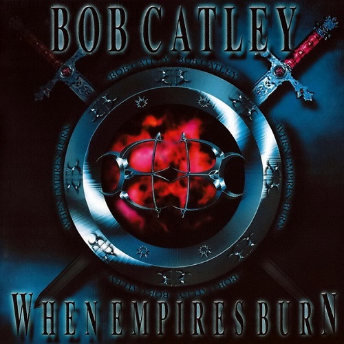Bob Catley - When Empires Burn (2003)