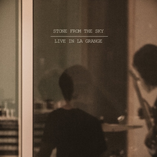 Stone From The Sky - Live in La Grange (2020)