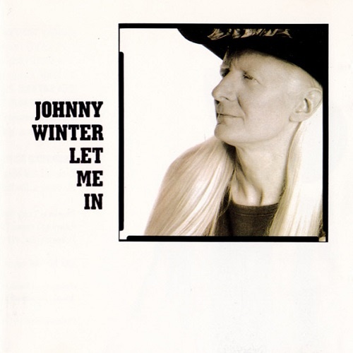 Johnny Winter - Let Me In (1991)