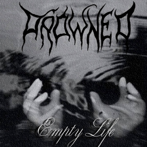 Drowned - Empty Life (2020)