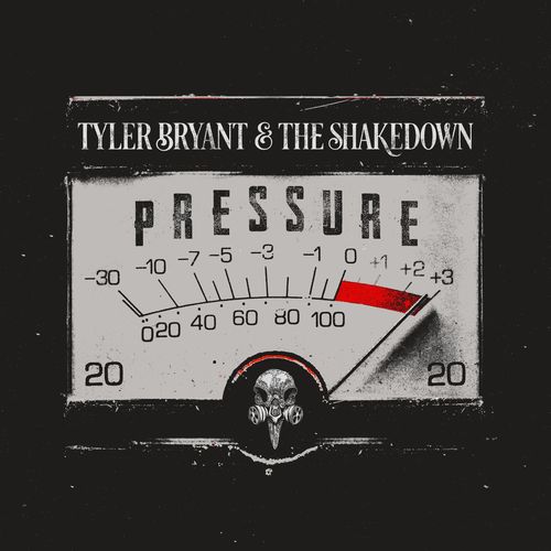 Tyler Bryant & the Shakedown - Pressure (2020)
