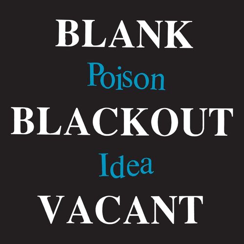 Poison Idea - Blank Blackout Vacant (Deluxe Reissue) (2020)