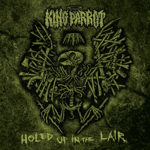 King Parrot - Holed Up in the Lair (2020)