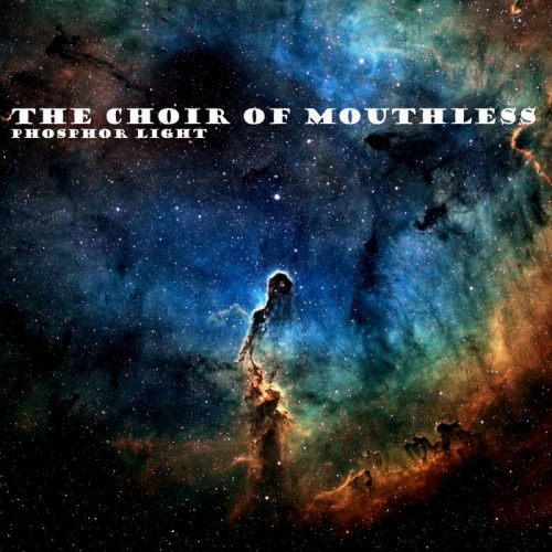 The Choir of Mouthless - Phosphor Light (2020)