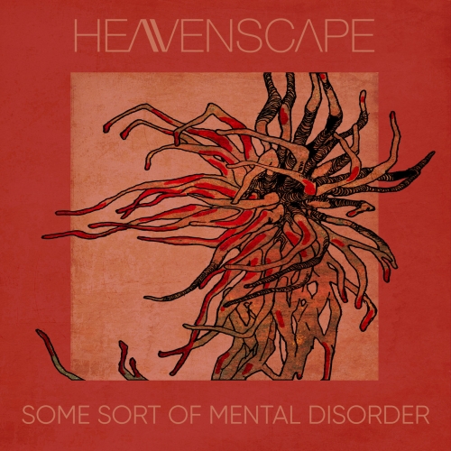 Heavenscape - Some Sort of Mental Disorder (2020)