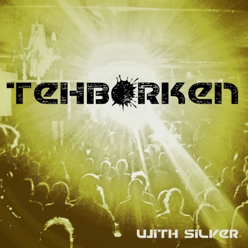 Tehborken - With Silver (2020)