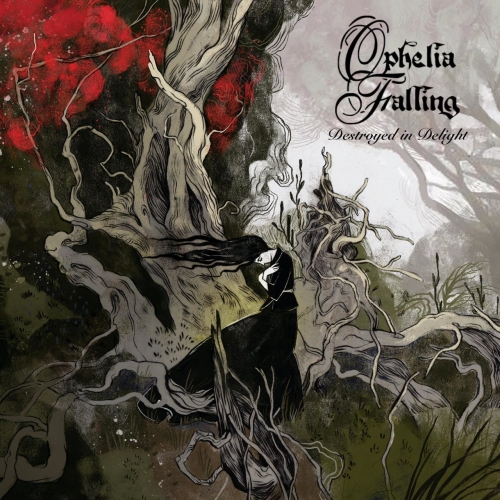 Ophelia Falling - Destroyed in Delight (2020)