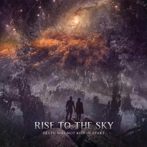 Rise to the Sky - Death Will Not Keep Us Apart (2020)