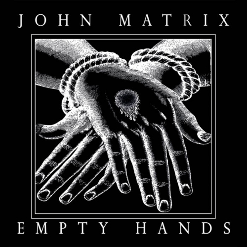John Matrix - Empty Hands (2020)