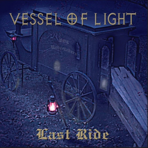 Vessel of Light - Last Ride (2020)