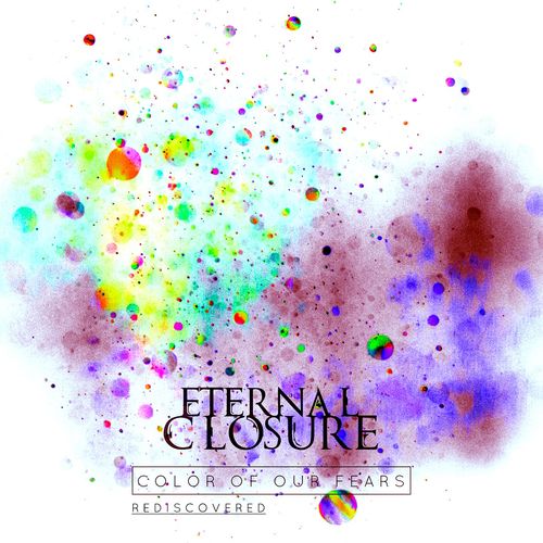 Eternal Closure - The Color of Our Fears Rediscovered (2020)