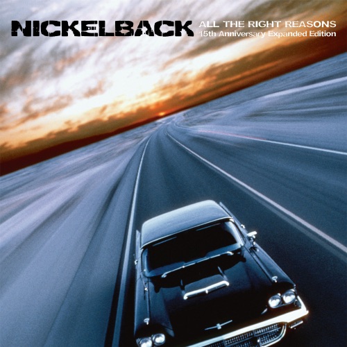 Nickelback - All The Right Reasons (15th Anniversary Expanded Edition) (2020) + Hi-Res