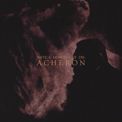 Entropy Created Consciousness - Antica Memoria Di Dis: Acheron (EP) (2020)