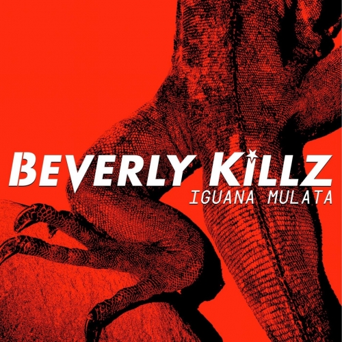 Beverly Killz - Iguana Mulata (2020)