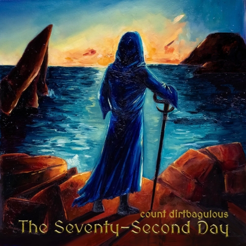 Count Dirtbagulous - The Seventy-Second Day (2020)