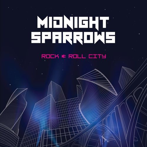 Midnight Sparrows - Rock & Roll City (2020)