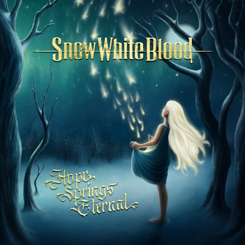 Snow White Blood - Hope Springs Eternal (2020)