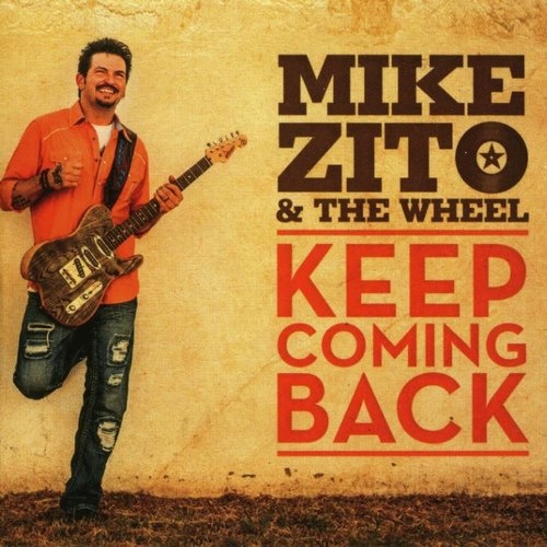 Mike Zito & The Wheel - Keep Coming Back (2015)