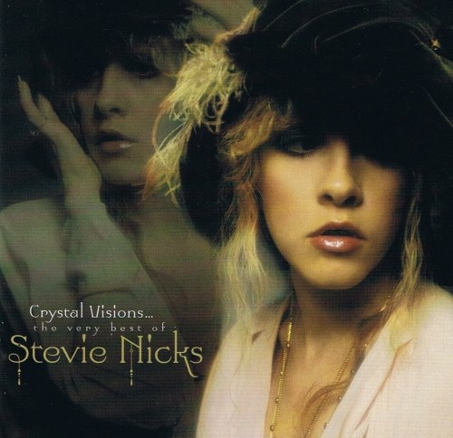 Stevie Nicks - Сrуstаl Visiоns... Тhе Vеrу Веst Оf (2007)
