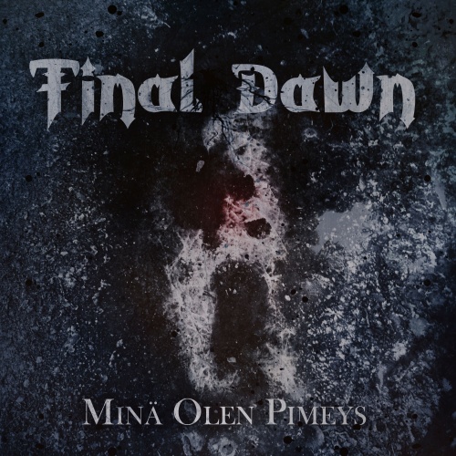 Final Dawn - Min&#228; Olen Pimeys (2020)