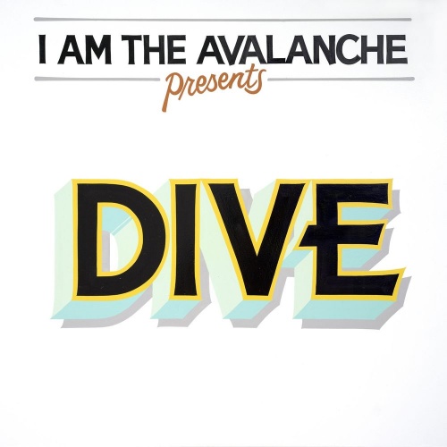 I Am the Avalanche - DIVE (2020)