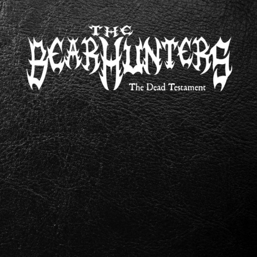 The Bear Hunters - The Dead Testament (2020)