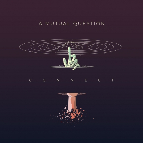 A Mutual Question - Connect (2020)