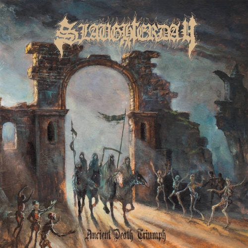 Slaughterday - Ancient Death Triumph (2020)