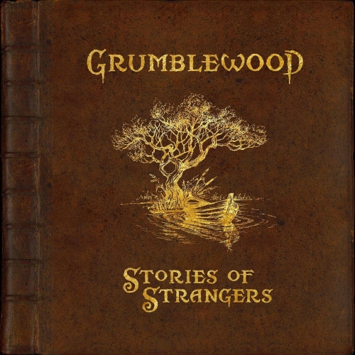 Grumblewood - Stories of Strangers (2020)