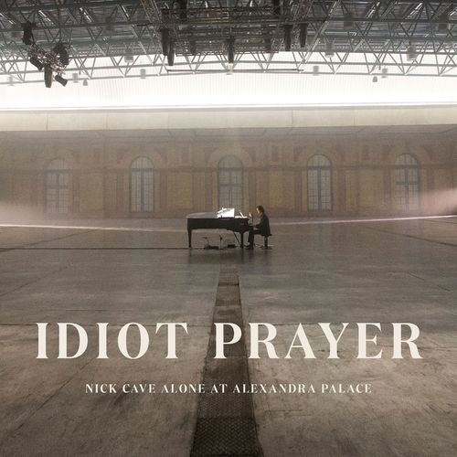 Nick Cave & The Bad Seeds - Idiot Prayer (Nick Cave Alone at Alexandra Palace) (2020)