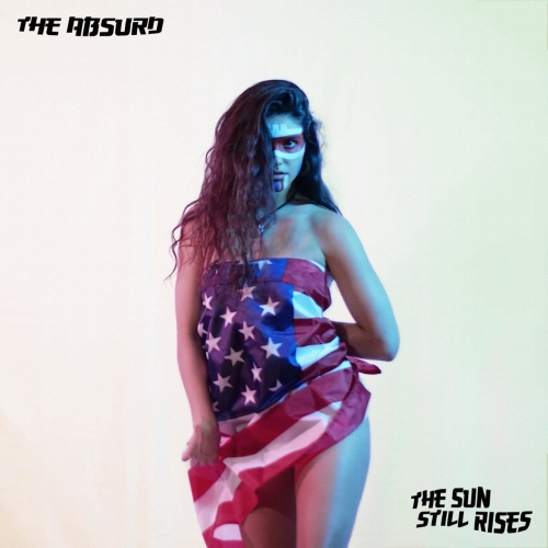 The Absurd - The Sun Still Rises (2020)