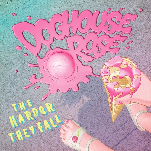 Doghouse Rose - The Harder the Fall (2020)